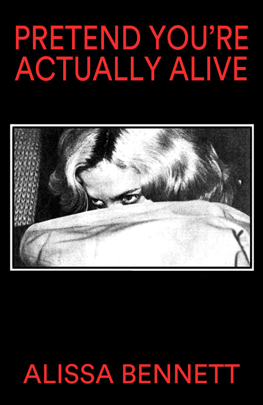 Alissa Bennett - Pretend You're Actually Alive
