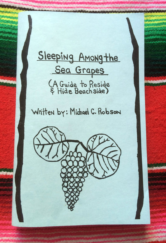 Mike Robson - Sleeping Among The Sea Grapes (A Guide to Reside and Hide Beachside)